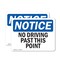 Signmission No Driving Past This Point OSHA Notice Sign, Vinyl Decal, 10in W x 7in L, 2PK OS-2PACK-NS-D-710-L-14495 - alternate 1